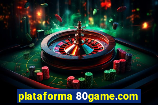 plataforma 80game.com